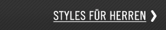 Styles und Trends für Herren